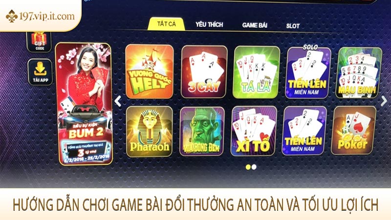 Hướng dẫn chơi game bài đổi thưởng an toàn và tối ưu lợi ích