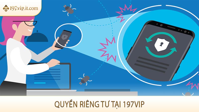 Quyền riêng tư tại 197VIP